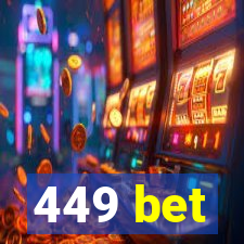 449 bet